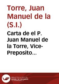 Carta de el P. Juan Manuel de la Torre, Vice-Preposito de la Casa Professa de la Compañia de Jesus de Madrid, à los PP. y HH. de la misma Compañia de la Provincia de Toledo, sobre la vida, y muerte de el P. Doctor Juan Thomàs Cambiaso, Preposito difunto en dicha Casa | Biblioteca Virtual Miguel de Cervantes