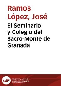 El Seminario y Colegio del Sacro-Monte de Granada / por José de Ramos López | Biblioteca Virtual Miguel de Cervantes