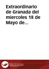 Extraordinario de Granada del miercoles 18 de Mayo de 1814 : articulo de oficio : el Rey | Biblioteca Virtual Miguel de Cervantes