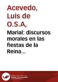 Marial : discursos morales en las fiestas de la Reina del cielo Nuestra señora / compuesto por el Padre frai Luys de Azeuedo... | Biblioteca Virtual Miguel de Cervantes