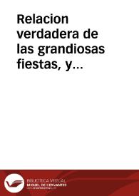 Relacion verdadera de las grandiosas fiestas, y regozijos ... ciudad de Valladolid hizo a ... Felipe Quarto el Grande, viniendo de Irun de entregar a ... Maria Teresa de Austria ... , donde se declaran los grandes aparatos de fuego, luminarias, toros, y cañas, y los señores que torearon, y la mascara que hizieron | Biblioteca Virtual Miguel de Cervantes