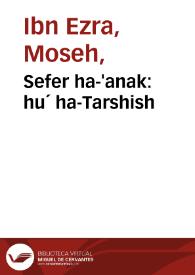 Sefer ha-'anak : hu´ ha-Tarshish | Biblioteca Virtual Miguel de Cervantes