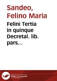 Felini Tertia in quinque Decretal. lib. pars... | Biblioteca Virtual Miguel de Cervantes