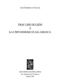 Fray Luis de León y la Universidad de Salamanca / José Barrientos García | Biblioteca Virtual Miguel de Cervantes