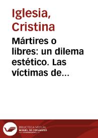 Mártires o libres: un dilema estético. Las víctimas de la cultura en "El Matadero" de Echeverría y en sus reescrituras / Cristina Iglesia | Biblioteca Virtual Miguel de Cervantes