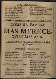 Más merece, quien mas ama / de Don Antonio de Mendoza, y de Don Iuan de Vera y Villarroel | Biblioteca Virtual Miguel de Cervantes