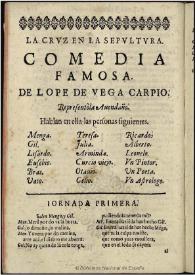 La cruz en la sepultura / de Lope de Vega Carpio | Biblioteca Virtual Miguel de Cervantes