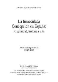 La Inmaculada Concepción en España. Religiosidad, historia y arte : actas del Simposium (1/4-IX-2005). Tomo I / [dirección, F. Javier Campos y Fdez. de Sevilla] | Biblioteca Virtual Miguel de Cervantes