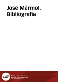 José Mármol. Bibliografía | Biblioteca Virtual Miguel de Cervantes