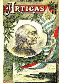 Artigas : debate entre "El Sud América" de Buenos Aires y "La Razón" de Montevideo / Carlos María Ramírez | Biblioteca Virtual Miguel de Cervantes