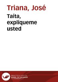 Taíta, explíqueme usted / José Triana | Biblioteca Virtual Miguel de Cervantes