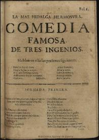 La mas hidalga hermosura / de tres Ingenios | Biblioteca Virtual Miguel de Cervantes