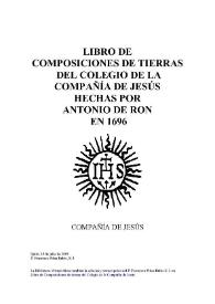 Libro de Composiciones de tierras del Colegio de la Compañía de Jesús hecha por Antonio de Ron en 1696 / Francisco Piñas | Biblioteca Virtual Miguel de Cervantes