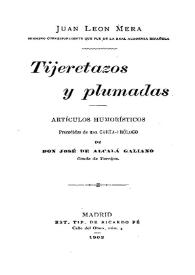 Tijeretazos y plumadas : artículos humorísticos / Juan León Mera; precedidos de una carta-prólogo de don José de Alcalá Galiano | Biblioteca Virtual Miguel de Cervantes