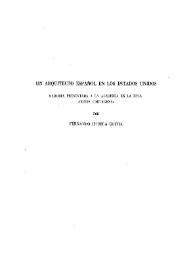 Un arquitecto español en los Estados Unidos : memoria presentada a la Real Academia en la Beca "Conde Cartagena" / por Fernando Chueca Goitia | Biblioteca Virtual Miguel de Cervantes