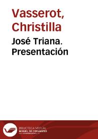 José Triana. Presentación / Christilla Vasserot | Biblioteca Virtual Miguel de Cervantes