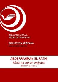 África en versos mojados : [selección de poemas] / Abderrahman El Fathi; ed. Enrique Lomas López | Biblioteca Virtual Miguel de Cervantes