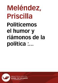 Politicemos el humor y riámonos de la política : "Revolico en el Campo de Marte" de José Triana / Priscilla Meléndez | Biblioteca Virtual Miguel de Cervantes