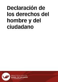 Declaración de los derechos del hombre y del ciudadano / traducción de Antonio Nariño, 1793 | Biblioteca Virtual Miguel de Cervantes