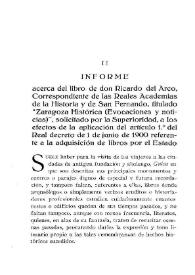 Informe acerca del libro de don Ricardo del Arco, correspondiente de las Reales Academias de la Historia y de San Fernando, titulado "Zaragoza Histórica (Evocaciones y noticias)", solicitado por la Superioridad, a los efectos de la aplicación del artículo 1º del Real Decreto de 1 de junio de 1900 referente a la adquisición de libros por el Estado / Eduardo Ibarra y Rodríguez | Biblioteca Virtual Miguel de Cervantes