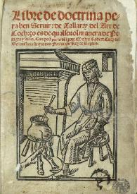 Libre de doctrina pera ben seruir, de tallar y del art de coch, ço es de qualseuol manera de potages y salses / compost per lo diligent mestre Robert coch del Serenissimo Senyor Don Ferrando Rey de Naples | Biblioteca Virtual Miguel de Cervantes