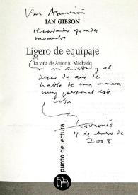 Dedicatoria de Ian Gibson en un ejemplar de su libro "Ligero de equipaje. La vida de Antonio Machado" / Ian Gibson | Biblioteca Virtual Miguel de Cervantes