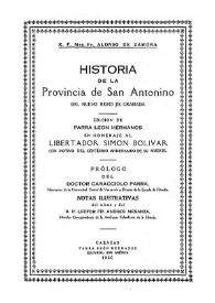 Historia de la Provincia de San Antonino del Nuevo Reino de Granada : edición de Parra León Hermanos en homenaje al libertador Simón Bolívar, con motivo del centésimo aniversario de su muerte / R. P. Mro. Fr. Alonso de Zamora; prólogo del Dr. Carracciolo Parra...; notas ilustrativas Carracciolo Parra y R. P. lector Fr. Andrés Mesanza | Biblioteca Virtual Miguel de Cervantes