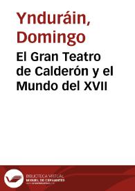 El Gran Teatro de Calderón y el Mundo del XVII | Biblioteca Virtual Miguel de Cervantes