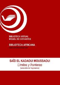 Límites y fronteras [Selección de fragmentos] / Saïd El Kadaoui Moussaoui; Enrique Lomas López (ed.) | Biblioteca Virtual Miguel de Cervantes