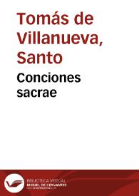 Conciones sacrae / llustrissimi ... Thomae a Villanova... | Biblioteca Virtual Miguel de Cervantes