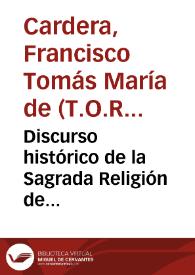 Discurso histórico de la Sagrada Religión de Penitencia, Tercera de N.P.S. Francisco, que se profesa en esta Santa Provincia del Arcángel S. Miguel de ambas Andalucías... año de 1744. Copiado después, y añadido por el mismo religioso el año 1771 de algunas noticias históricas, recogidas desde su primera conclusión hasta este último año... | Biblioteca Virtual Miguel de Cervantes