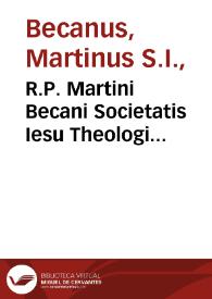 R.P. Martini Becani Societatis Iesu Theologi Opusculorum theologicorum : tomus secundus | Biblioteca Virtual Miguel de Cervantes