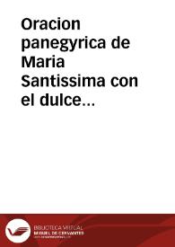 Oracion panegyrica de Maria Santissima con el dulce titulo del Socorro / dixola el Padre Domingo Garcia de la Compañia de Jesus ... | Biblioteca Virtual Miguel de Cervantes