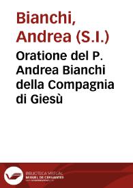 Oratione del P. Andrea Bianchi della Compagnia di Giesù | Biblioteca Virtual Miguel de Cervantes