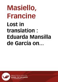 Lost in translation : Eduarda Mansilla de García on politics, gender, and war / Francine Rose Masiello | Biblioteca Virtual Miguel de Cervantes