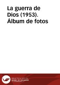 La guerra de Dios (1953). Álbum de fotos | Biblioteca Virtual Miguel de Cervantes