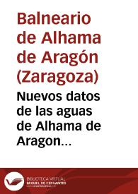 Nuevos datos de las aguas de Alhama de Aragon publicados en los Anales de la Sociedad Española de Hidrología Médica / por su médico-director José Salgado y Guillermo. | Biblioteca Virtual Miguel de Cervantes