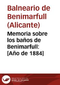 Memoria sobre los baños de Benimarfull : [Año de 1884] / El Médico-Director José Chacel. | Biblioteca Virtual Miguel de Cervantes