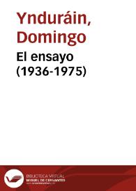 El ensayo (1936-1975) / Domingo Ynduráin | Biblioteca Virtual Miguel de Cervantes