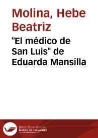 "El médico de San Luis" de Eduarda Mansilla / Hebe Beatriz Molina | Biblioteca Virtual Miguel de Cervantes