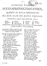 Poco aprovechan avisos quando ay mala inclinacion / de Don Juan de Matos Fregoso | Biblioteca Virtual Miguel de Cervantes