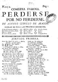 Perderse por no perderse / de don Alvaro Cubillo | Biblioteca Virtual Miguel de Cervantes