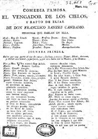 El vengador de los cielos, y Rapto de Elias / de don Francisco Banzes Candamo | Biblioteca Virtual Miguel de Cervantes