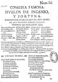 Duelos de ingenio, y fortuna, representose en el coliseo del Buen Retiro / de don Francisco Bances Candamo | Biblioteca Virtual Miguel de Cervantes