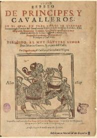 Espeio de principes y cavalleros : en el qual en tres libros se cuentan los ... hechos del Cauallero del Febo y de su hermano Rosicler : [1617] / por Diego Ortunez de Calahorra... | Biblioteca Virtual Miguel de Cervantes