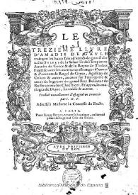 Le trezieme livre d'Amadis de Gaule : traittant les hauts faits d'armes du gentil cheualier Sylves de la Selue : [1571?] / Traduit nouuellement déspagnol en Francois par I[acques] G[ohory] P[arisien] | Biblioteca Virtual Miguel de Cervantes