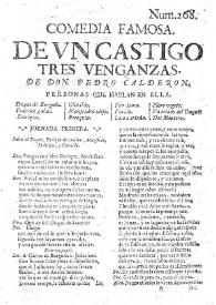 De un castigo tres venganzas / de don Pedro Calderon | Biblioteca Virtual Miguel de Cervantes