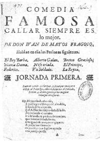 Callar siempre es lo mejor / de don Juan de Matos Fragoso | Biblioteca Virtual Miguel de Cervantes