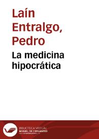 La medicina hipocrática / Pedro Laín Entralgo | Biblioteca Virtual Miguel de Cervantes