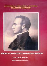 Bosquejo Cronológico de Francisco Morazán [Fragmento] / Julio César Navarro; Miguel Ángel Cabrera | Biblioteca Virtual Miguel de Cervantes